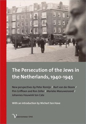The Persecution of the Jews in the Netherlands, 1940-1945 1