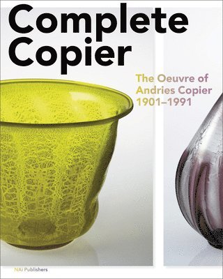 Andries Copier - Complete Copier. the Oeuvre of (1901-1991) 1
