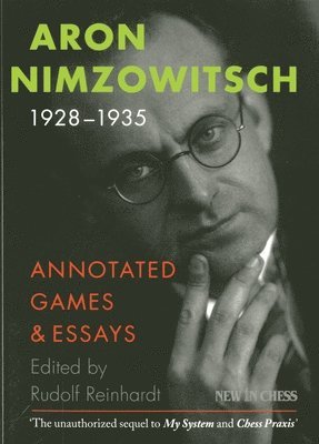 bokomslag Aron Nimzowitsch 1928-1935: Annotated Games & Essays