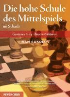 Ivan Sokolov - Die hohe Schule des Mittelspiels im Schach, Häftad
