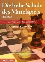 bokomslag Die hohe Schule des Mittelspiels im Schach