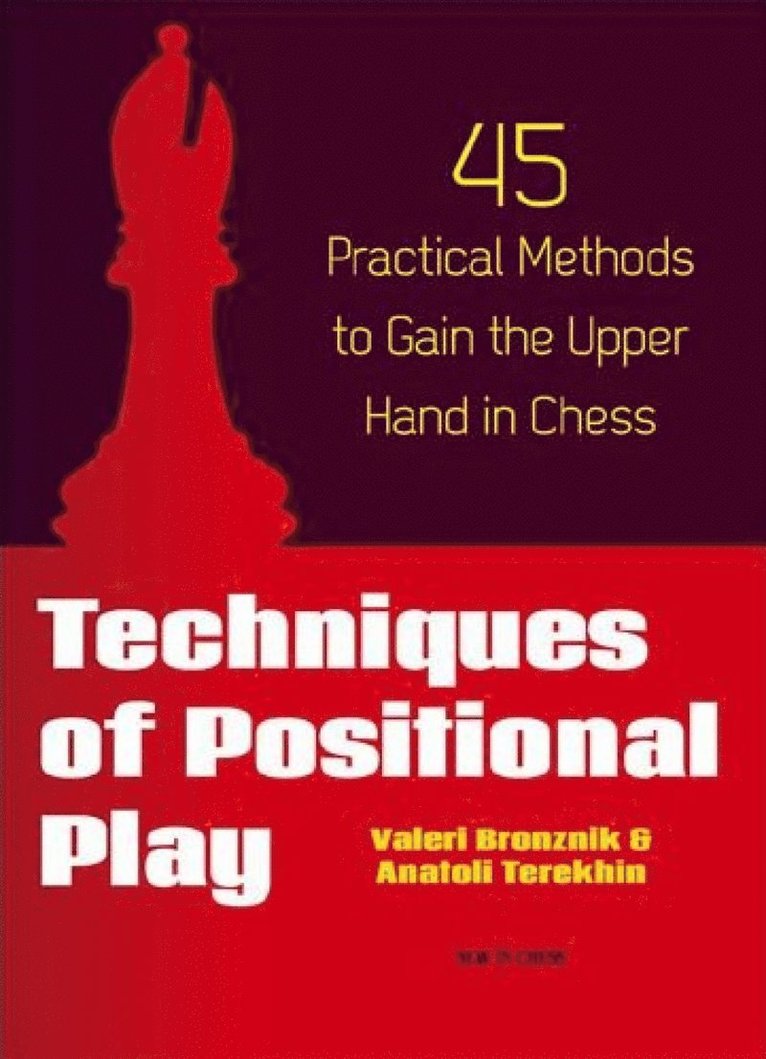 Valeri Bronznik, Anatoli Terekhin - Techniques of Positional Play, Häftad