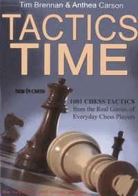bokomslag Tactics Time: 1001 Chess Tactics from the Games of Everyday Chess Players
