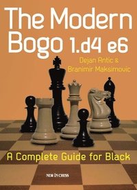 bokomslag The Modern Bogo 1.D4 E6: A Complete Guide for Black