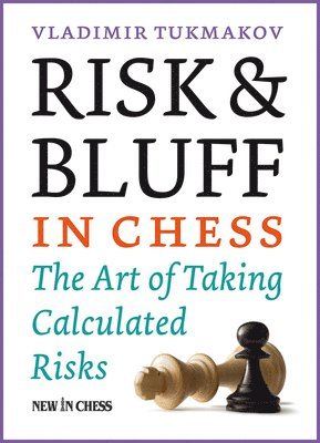 bokomslag Risk & Bluff in Chess