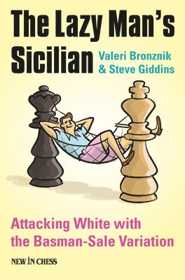 Valeri Bronznik, Steve Giddins - Lazy Man's Sicilian, Häftad