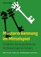 Arthur van de Oudeweetering - Mustererkennung im Mittelspiel, Häftad