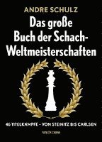 bokomslag Das Grosse Buch der Schach-Weltmeisterschaften