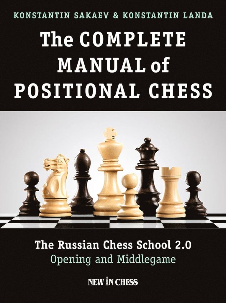 Complete Manual of Positional Chess Volume 1