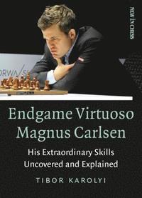 bokomslag Endgame Virtuoso Magnus Carlsen Volume 1