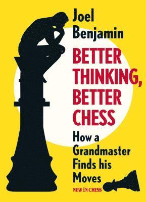 Better Thinking, Better Chess 1