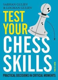 bokomslag Test Your Chess Skills: Practical Decisions in Critical Moments