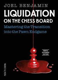 bokomslag Liquidation on the Chess Board New and Expanded Edition