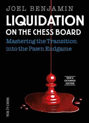 bokomslag Liquidation on the Chess Board New and Expanded Edition