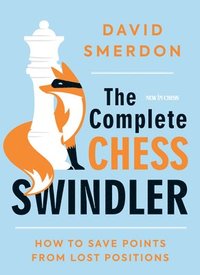 bokomslag The Complete Chess Swindler