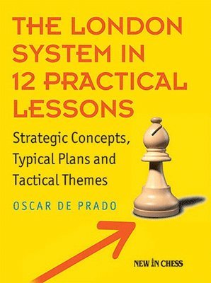 bokomslag London System in 12 Practical Lessons