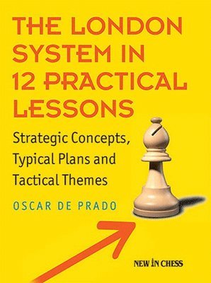 The London System in 12 Practical Lessons 1