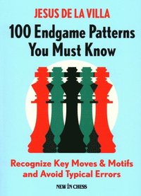 bokomslag 100 Endgame Patterns You Must Know