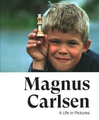 Jonathan Tisdall - Magnus Carlsen -- A Life In Pictures, Häftad