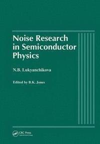 bokomslag Noise Research in Semiconductor Physics