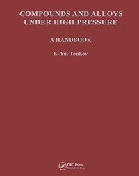 bokomslag Compounds and Alloys Under High Pressure