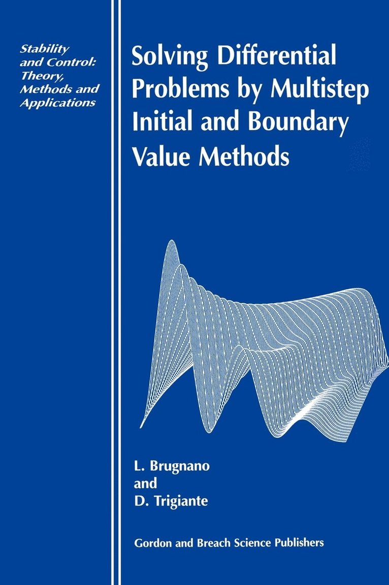 Solving Differential Equations by Multistep Initial and Boundary Value Methods 1