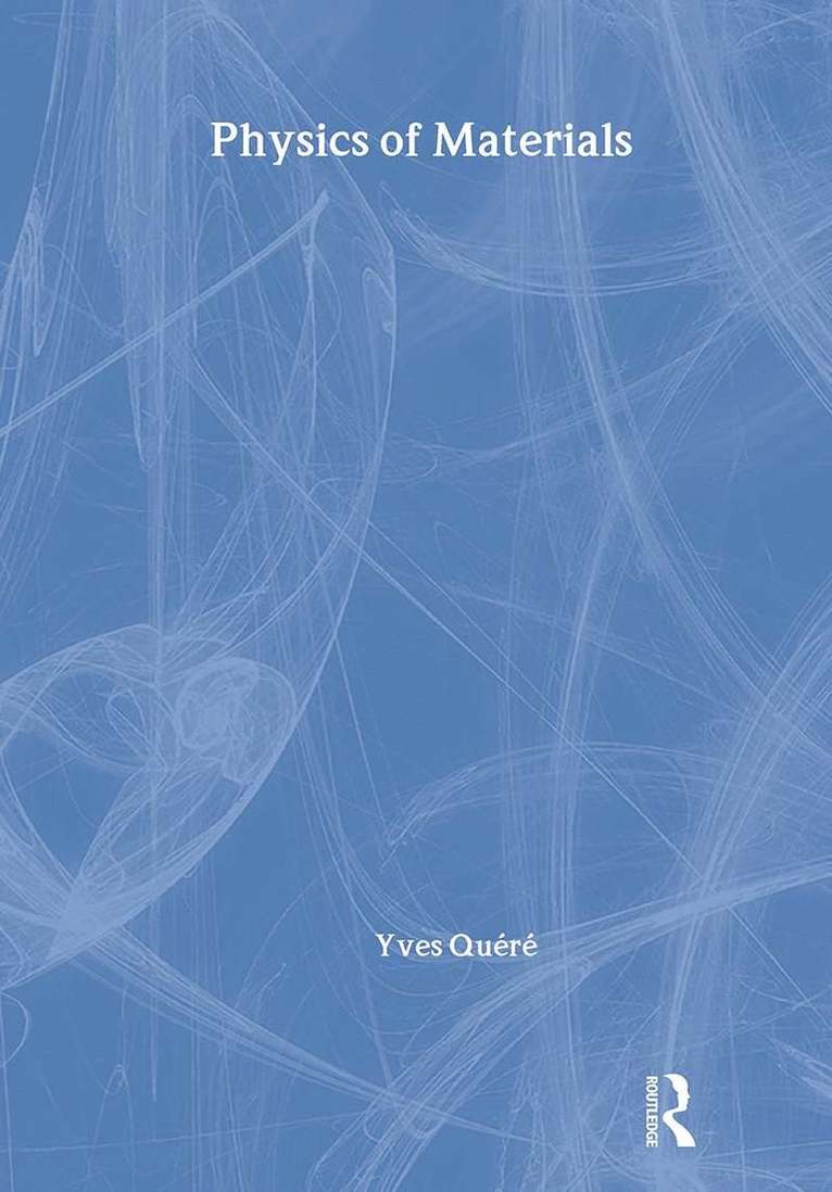 Yves Quere - Physics of Materials, Inbunden