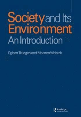 Egbert Tellegen, Maarten Wolsink - Society and Its Environment, Häftad. Tillgänglighet: Lägg i varukorg