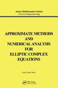 bokomslag Approximate Methods and Numerical Analysis for Elliptic Complex Equation