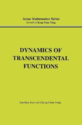 Xin-Hou Hua, Chung-Chun Yang - Dynamics of Transcendental Functions, Inbunden