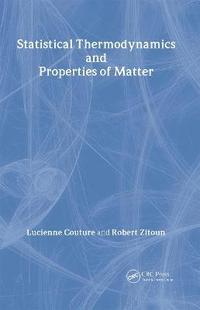 bokomslag Statistical Thermodynamics and Properties of Matter