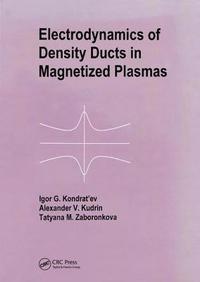 bokomslag Electrodynamics of Density Ducts in Magnetized Plasmas