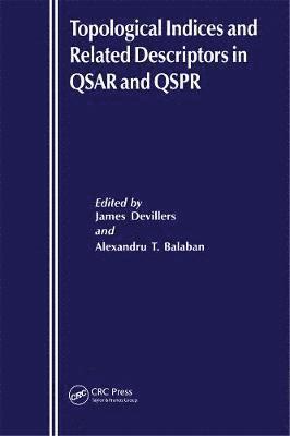 Topological Indices and Related Descriptors in QSAR and QSPR 1