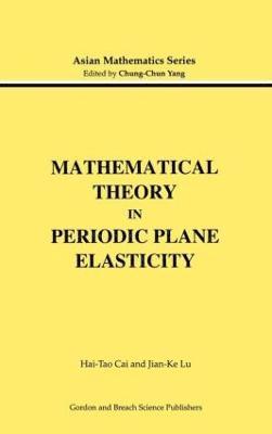 bokomslag Mathematical Theory in Periodic Plane Elasticity