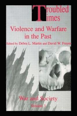 David W. Frayer, Debra L. Martin - Troubled Times, Häftad
