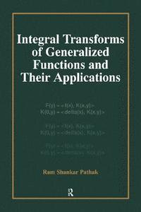 bokomslag Integral Transforms of Generalized Functions and Their Applications