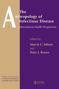 bokomslag The Anthropology of Infectious Disease