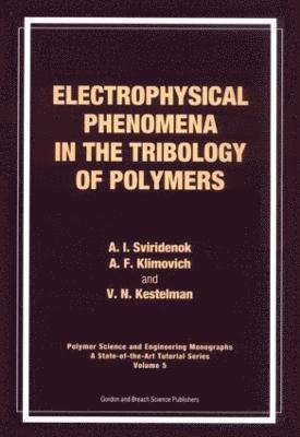 Electrophysical Phenomena in the Tribology of Polymers 1