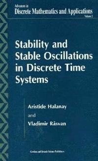 bokomslag Stability and Stable Oscillations in Discrete Time Systems