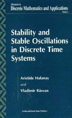 Stability and Stable Oscillations in Discrete Time Systems 1