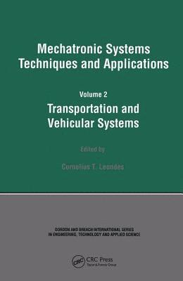 Cornelius T. Leondes - Mechatronic Systems Techniques and Applications, Inbunden
