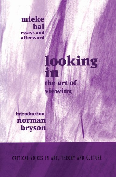 Mieke Bal, Norman Bryson - Looking In, Inbunden