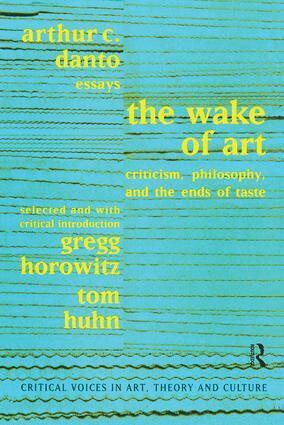 Arthur C. Danto, Gregg Horowitz, Tom Huhn, Saul Ostrow - Wake of Art, Inbunden