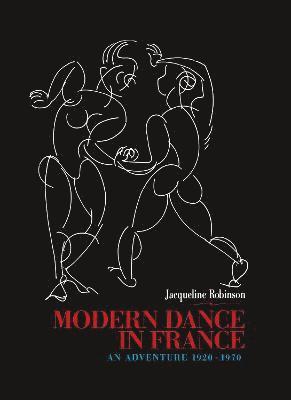 bokomslag Modern Dance in France (1920-1970)