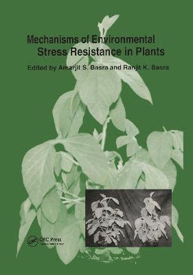 Mechanisms of Environmental Stress Resistance in Plants 1