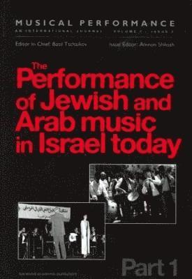 The Performance of Jewish and Arab Music in Israel Today 1