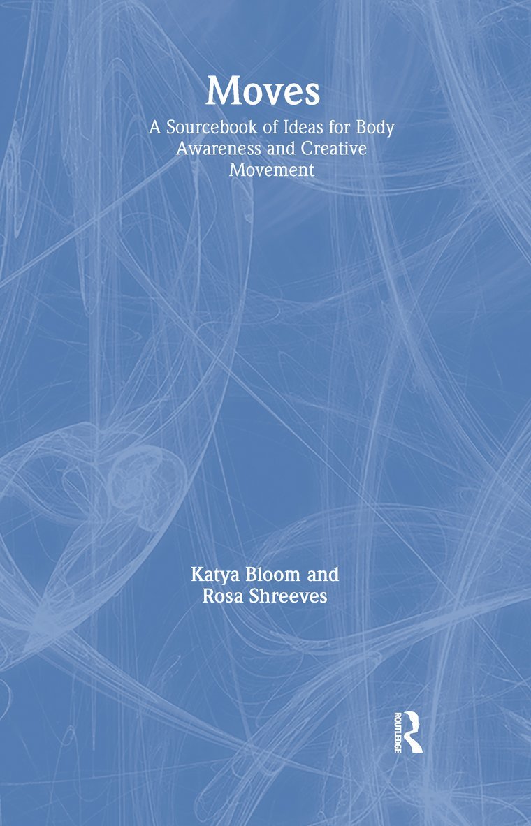 Katya Bloom, Rosa Shreeves - Moves, Inbunden
