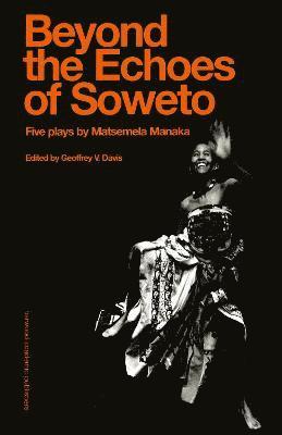 Nene College, Geoffrey V. Davis - Beyound The Echoes Of Soweto, Häftad