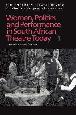 Women, Politics and Performance in South African Theatre Today 1