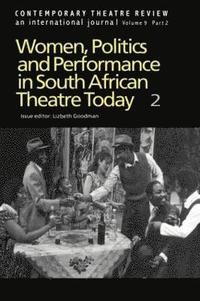 bokomslag Women, Politics and Performance in South African Theatre Today